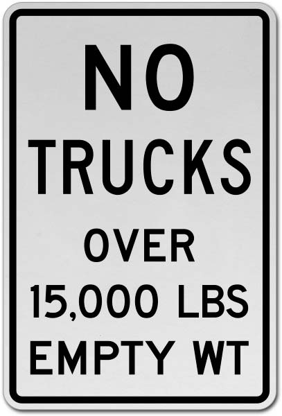No Trucks Over 15,000 LBS Empty Wt Sign