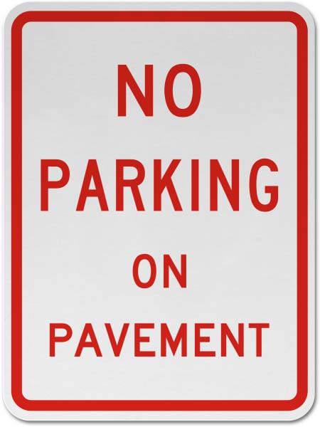 No Parking On Pavement Sign