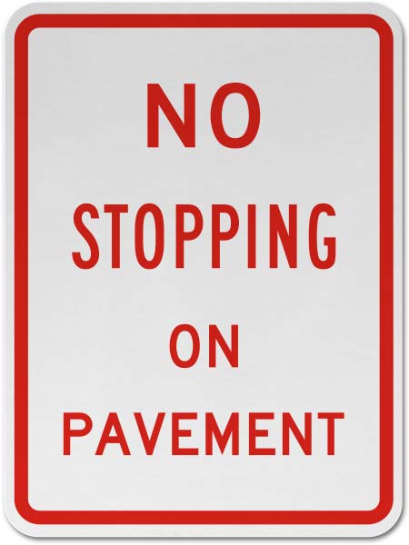 No Stopping On Pavement Sign