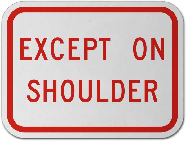 Except On Shoulder Sign