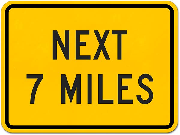 Next 7 Miles Sign