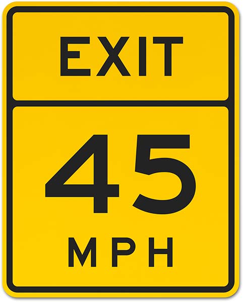 Advisory Exit 45 MPH Sign