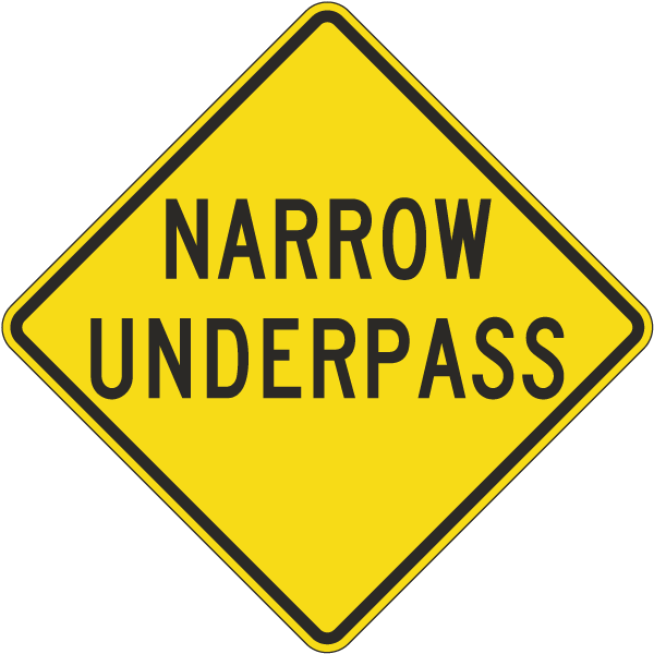 Narrow Underpass Sign