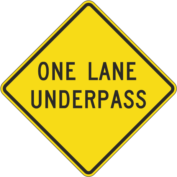 One Lane Underpass Sign