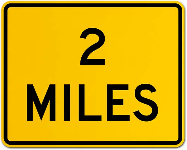 2 Miles Sign