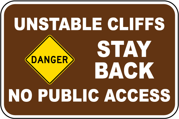 Unstable Cliffs Stay Back Sign