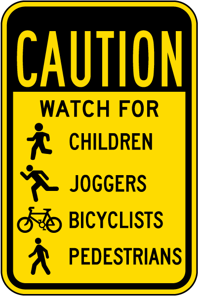 Caution Watch For Pedestrian Sign