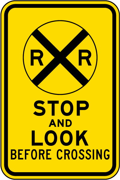 Stop & Look Railroad Crossing Sign