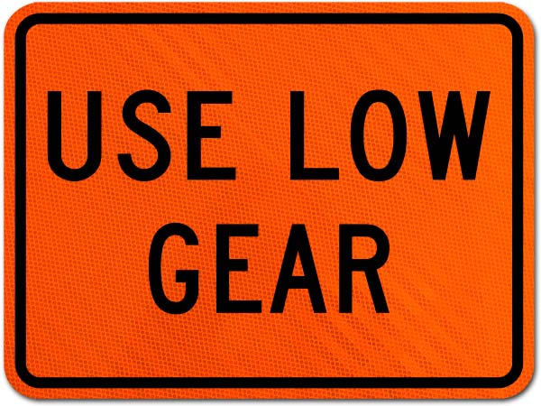 Use Low Gear Sign