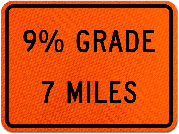 9% Grade 7 Miles Sign
