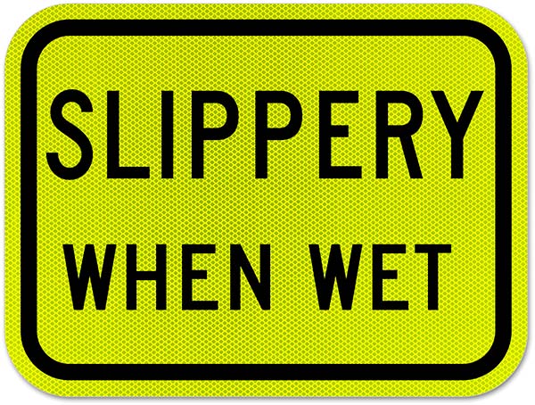 Slippery When Wet Sign
