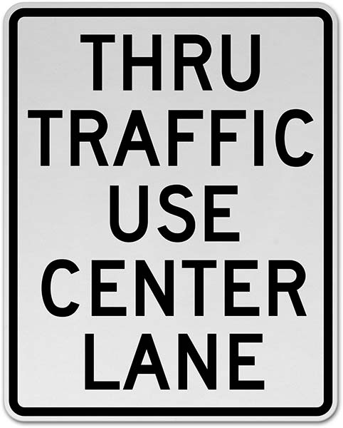 Thru Traffic Use Center Lane Sign
