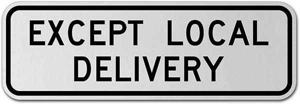 Except Local Delivery Sign