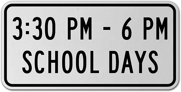 3:30PM - 6PM School Days Sign