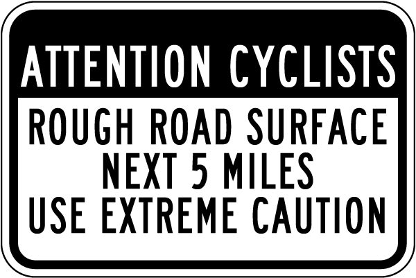Attention Cyclists Rough Road Surface Sign