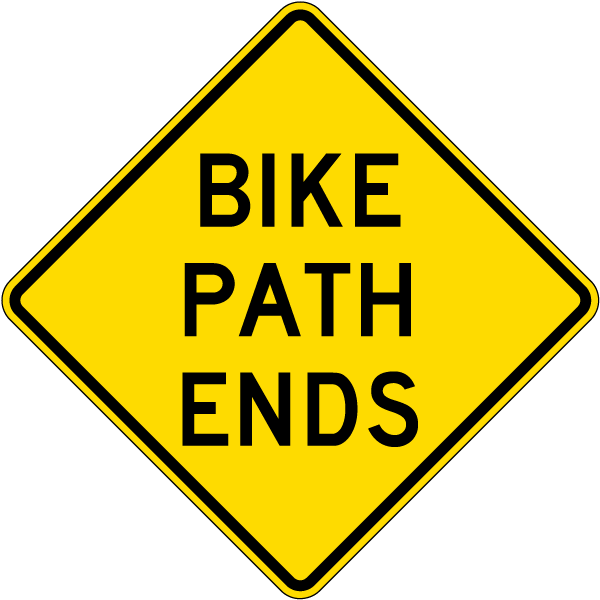 Bike Path Ends Sign