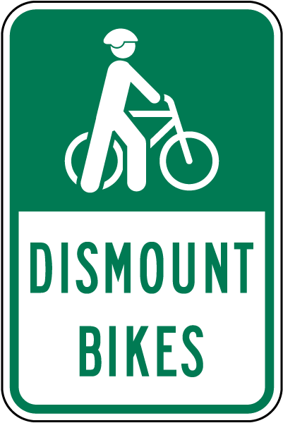 Dismount Bikes Sign