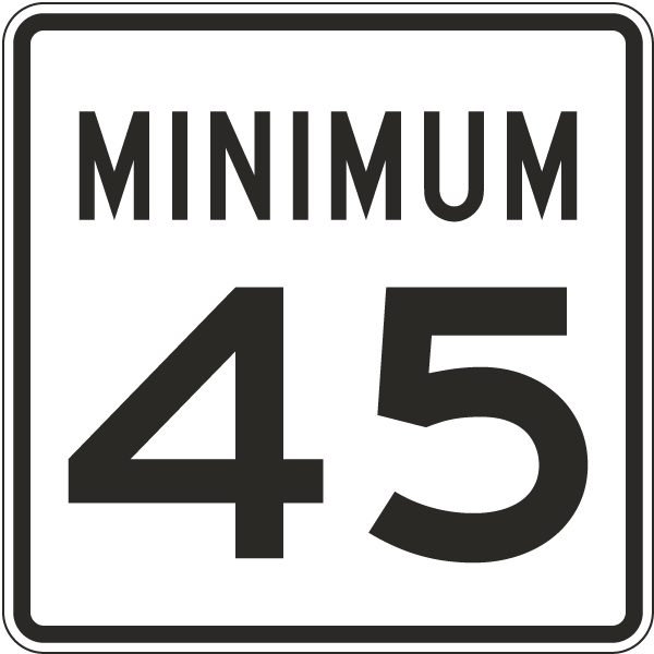 Minimum 45 MPH Sign