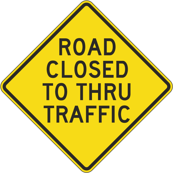 Road Closed to Thru Traffic Sign