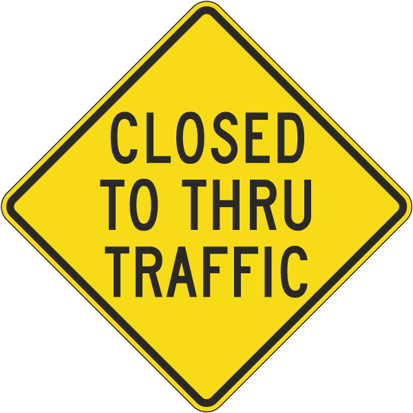 Closed to Thru Traffic Sign