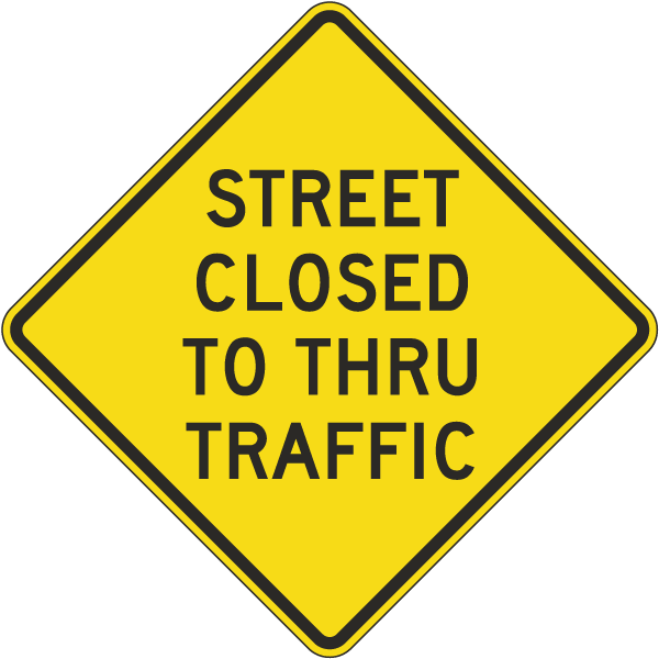 Street Closed to Thru Traffic Sign
