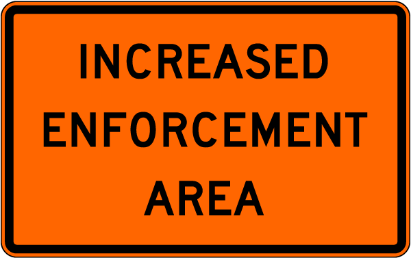 Increased Enforcement Area Sign