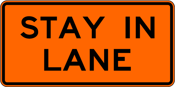 Stay In Lane Sign