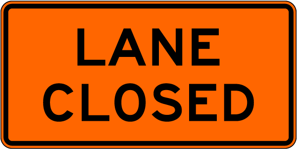 Lane Closed Sign