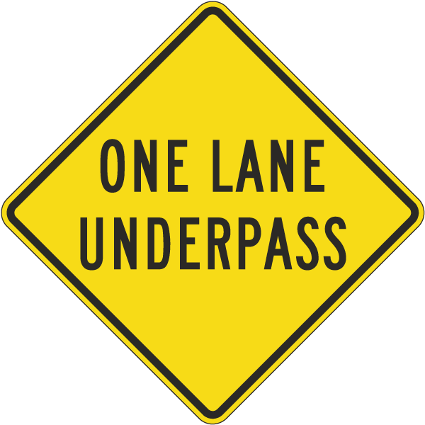 One Lane Underpass Sign