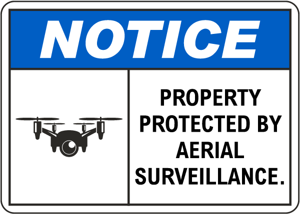 Notice Property Protected by Aerial Surveillance Sign