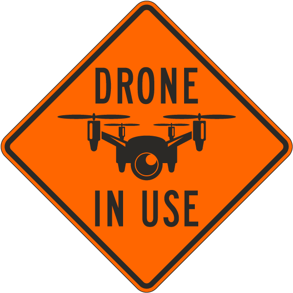 Drone In Use Sign