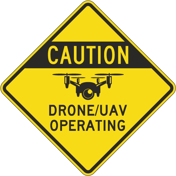 Caution Drone/UAV Operating Sign