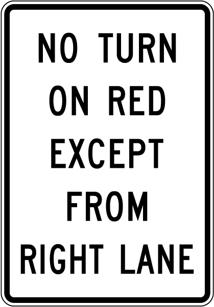 No Turn On Red Except From Right Lane Sign