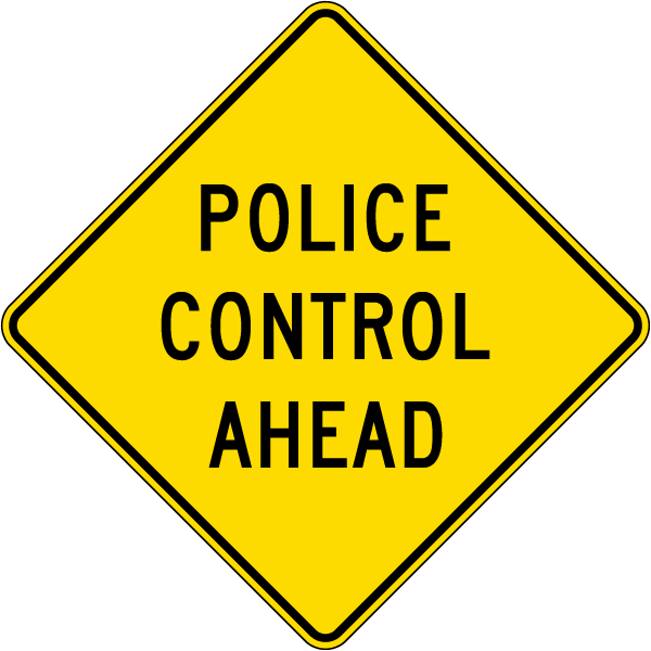 Police Control Ahead Sign