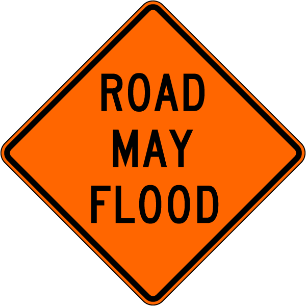 Road May Flood Sign