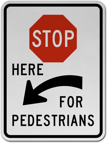 Stop For Pedestrians (Left Arrow) Sign