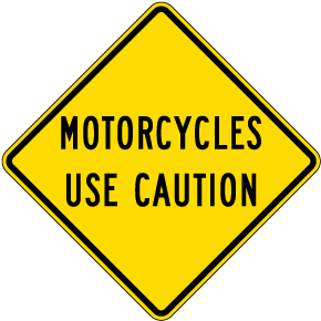 Motorcycles Use Caution Sign