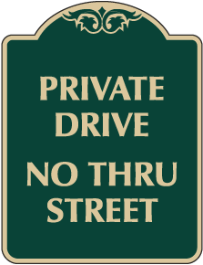 Private Drive No Thru Street Sign