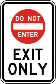 Do Not Enter Exit Only Sign