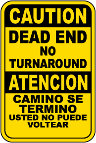 Bilingual Caution Dead End No Turn Around Sign