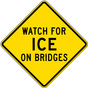 Watch for Ice on Bridges Sign