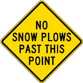 No Snow Plows Sign