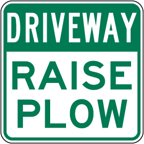 Driveway Raise Plow Sign