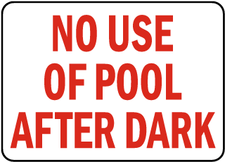 California No Pool Use After Dark Sign