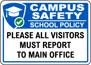 School Policy Visitors Report To Main Office Sign