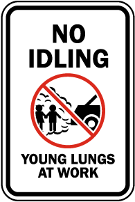 No Idling Young Lungs At Work Signs
