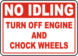 Turn Off Engine and Chock Wheels Sign
