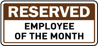 Reserved Employee of The Month Sign