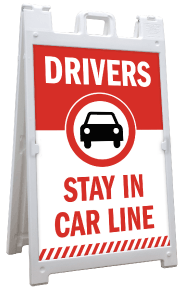 Drivers Stay In Car Line Floor Stand Sign