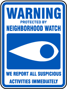 We Report All Suspicious Activities Immediately Sign